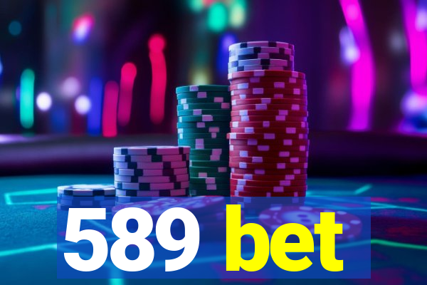 589 bet